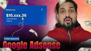 My Total Google Adsense Income | Revealed