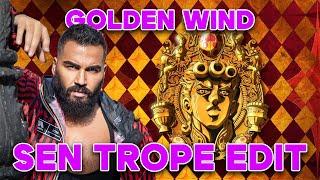 JOJO SEN TROPE - JJBA Golden Wind x Azis Sen Trope [EDIT]