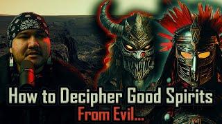 How to Decipher Good Spirits, From Evil...