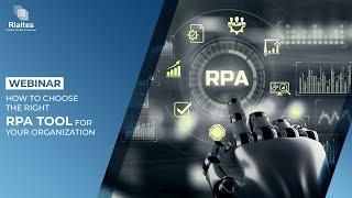 How to choose the right RPA tool for your organization