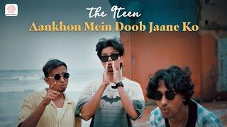 Aankhon Mein Doob Jaane Ko | THE 9TEEN | K3G | Deewani Hai Dekho