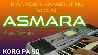 ASMARA - EVIE TAMALA - Karaoke Dangdut No Vokal