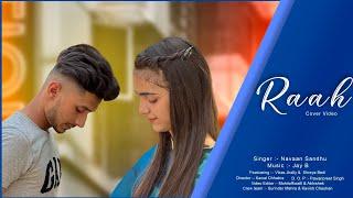 Raah (Cover Video) - Navaan Sandhu - Music - Jay B - Chhabra Productions