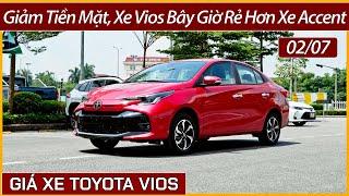 Giá xe Toyota Vios đầu tháng 07. Khuyến mại tiền mặt, trả góp không mất lãi, rẻ hơn cả xe Accent.