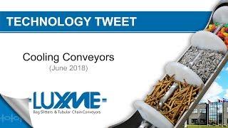 Luxme Technology Tweet - Cooling Conveyors - Material Handling Solutions - Industrial Conveyors