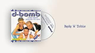 D-Bomb - "Będę W Tobie"