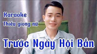 Trước Ngày Hội Bắn - Song Ca thiếu Giọng nữ - SONG CA CÙNG NHẤT