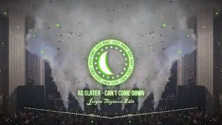 AC Slater - Can't Come Down ft. Young Lyxx (Jorgen Tiigisoon Edit)