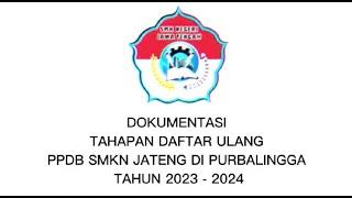 DUKUMENTASI TAHAPAN FINAL  (DAFTAR ULANG) PPDB SMKN JATENG 2023-2024