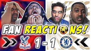 CHELSEA FANS FURIOUS  REACTION TO CRYSTAL PALACE 1-1 CHELSEA | PREMIER LEAGUE FAN REACTIONS