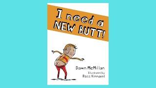 I Need A New Butt by Dawn McMillan Children's Book Read Aloud