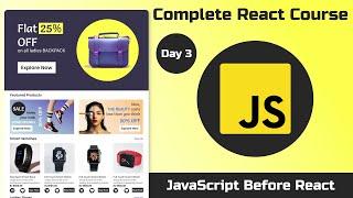 JavaScript Before React - Complete React Course - Day 3