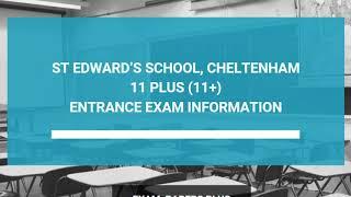 St Edward’s School, Cheltenham, 11 Plus (11+) Entrance Exam Information - Year 7 Entry