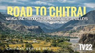ISB to Chitral | Most scenic Road Trip | Chitral Series Ep.1
