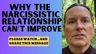 WHY THE NARCISSISTIC RELATIONSHIP CAN’T IMPROVE