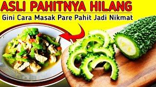 Tidak Diremas Pakai Garam!! Begini Agar Pare Tidak Pahit !! Menu Masakan Pare || Tumis Pare Pahit