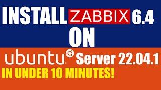 Install Zabbix 6.4 On Ubuntu Server 22.04.1 - 100% Working