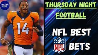 NFL Thursday Night Football Best Bets, Picks, & Predictions for Broncos Vs Chargers!