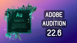 ADOBE AUDITION CC 2022 Build 22.6 CRACKED VERSION | DOWNLOAD LINK + TUTORIAL | SEP 2022 100% WORKED