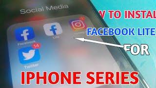 How To Instal Facebook Lite For iPhone SERIES