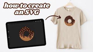 HOW TO CREATE SVGS FOR CRICUT PROJECTS | Learn How To Draw Your Own SVG's in Procreate 