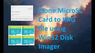 Clone MicroSD card to IMG file using Win32 Disk Imager