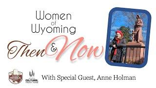 Anne Holman, State Historian for the DAR || Women of Wyoming, Then & Now S2E1