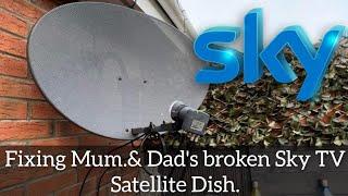 FIXING MUM & DADS BROKEN SKY TV SATELLITE DISH. 