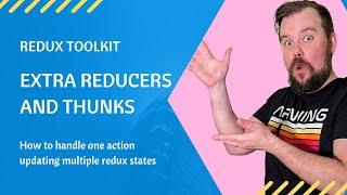 How to Update Multiple States with one Action and Thunks in Redux Toolkit | Answering a Commenter