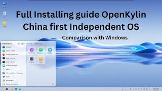 Installing OpenKylin OS in computers | World's MOST beautiful OS | Comparison with Windows | English