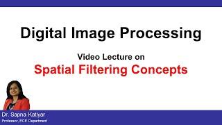 L22(A) | Spatial Filtering Concepts || Digital Image Processing (AKTU)