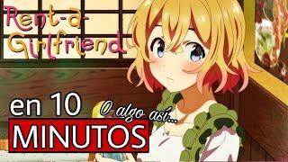 ️ RENT A GIRLFRIEND: RESUMEN del ANIME en 10 MINUTOS (O Algo así...) 