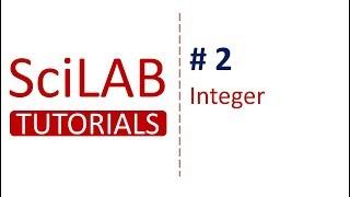 SciLab Tutorials # 2 - Integer Types in Scilab