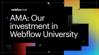 Our investment in Webflow University — Webflow Conf 2022