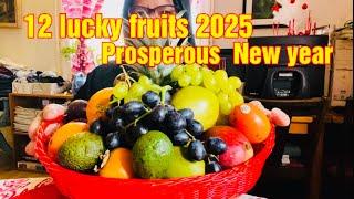 12 lucky fruits for new year 2025