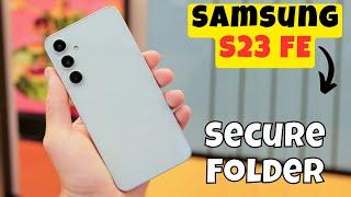 Samsung Galaxy S23 FE Secure Folder || How to secure folders || How to set security on folders
