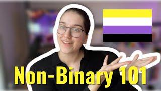 Non-binary 101