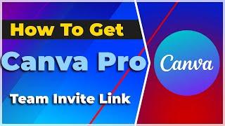 How to Get CANVA PRO Team Invite Link (2024) (Tutorial)