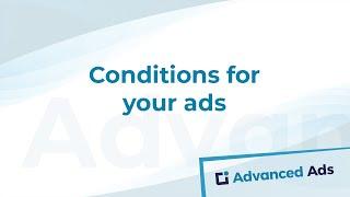 How to use Display & Visitor Conditions for Ads | Advanced Ads Tutorial