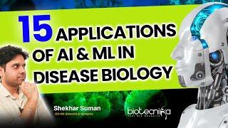 Top 15 Applications of AI and ML in Disease Biology #ai #biology #career