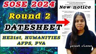 SOSE ROUND 2 DATESHEET 2024 । SOSE NEW CIRCULAR 2024 । PVA, humanities, HE21st round 2 information