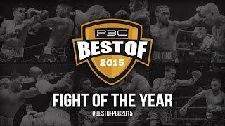 Best of PBC 2015—Fight Of The Year