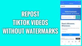 How To Repost TikTok Videos Without Watermarks