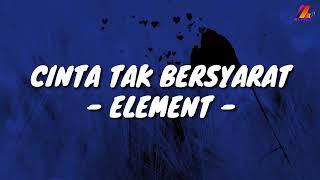 Cinta Tak Bersyarat - Element (Lirik with English translation)