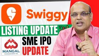 Swiggy Limited IPO Listing Update | Mangal Compusolution Limited SME IPO Update | Pankaj Ladha