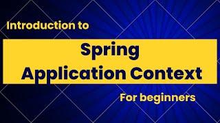 Application context for beginners | Application context types | types of configuration