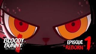 BLOODY BUNNY:  the first blood [Episode 01] "REBORN"