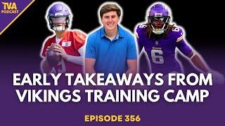 Early takeaways from the Minnesota Vikings 2024 Training Camp – Episode 356