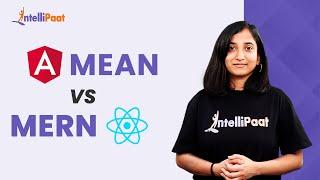 MEAN vs MERN: Which One To Choose? | Full Stack Web Development | Intellipaat