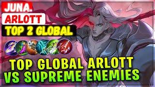 Top Global Arlott VS Supreme Enemies [ Top 2 Global Arlott ] Juna. - Mobile Legends Emblem And Build